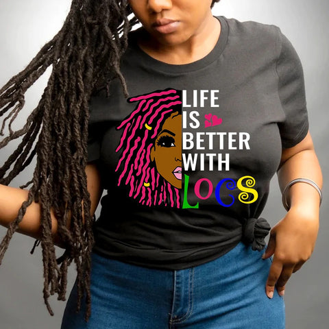 "Life is Better with Locs" (Pink)